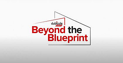 Beyond the Blueprint with dubizzle Property Episode 1